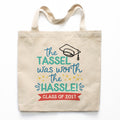 The Tassel Was Worth The Hassle Graduation Canvas Tote Bag