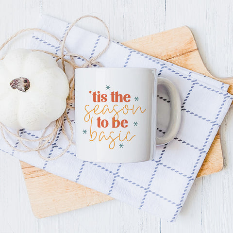 tis the season to be basic fall ceramic mug