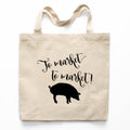 To Market To Market! Canvas Tote Bag